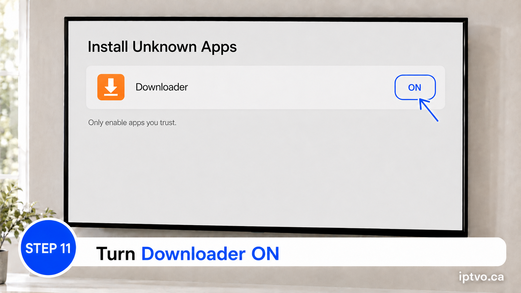Step 11: Turn Downloader on