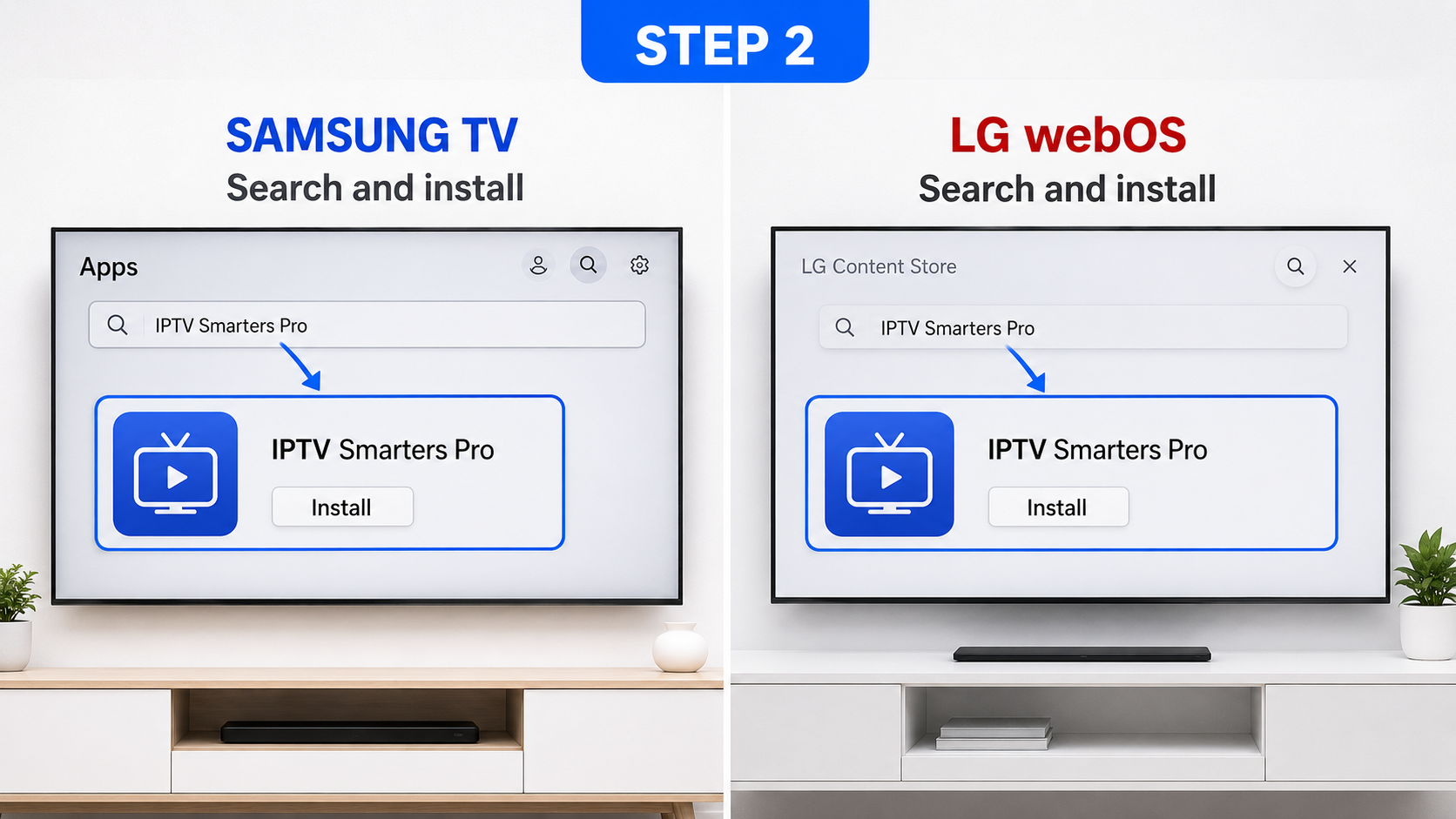 Search for IPTV Smarters Pro and install it on Samsung or LG Smart TV