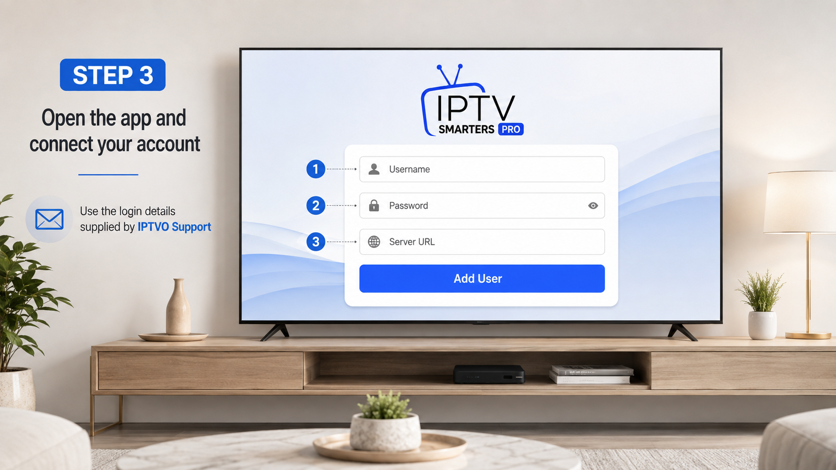Enter the username password and server URL supplied by IPTVO Support