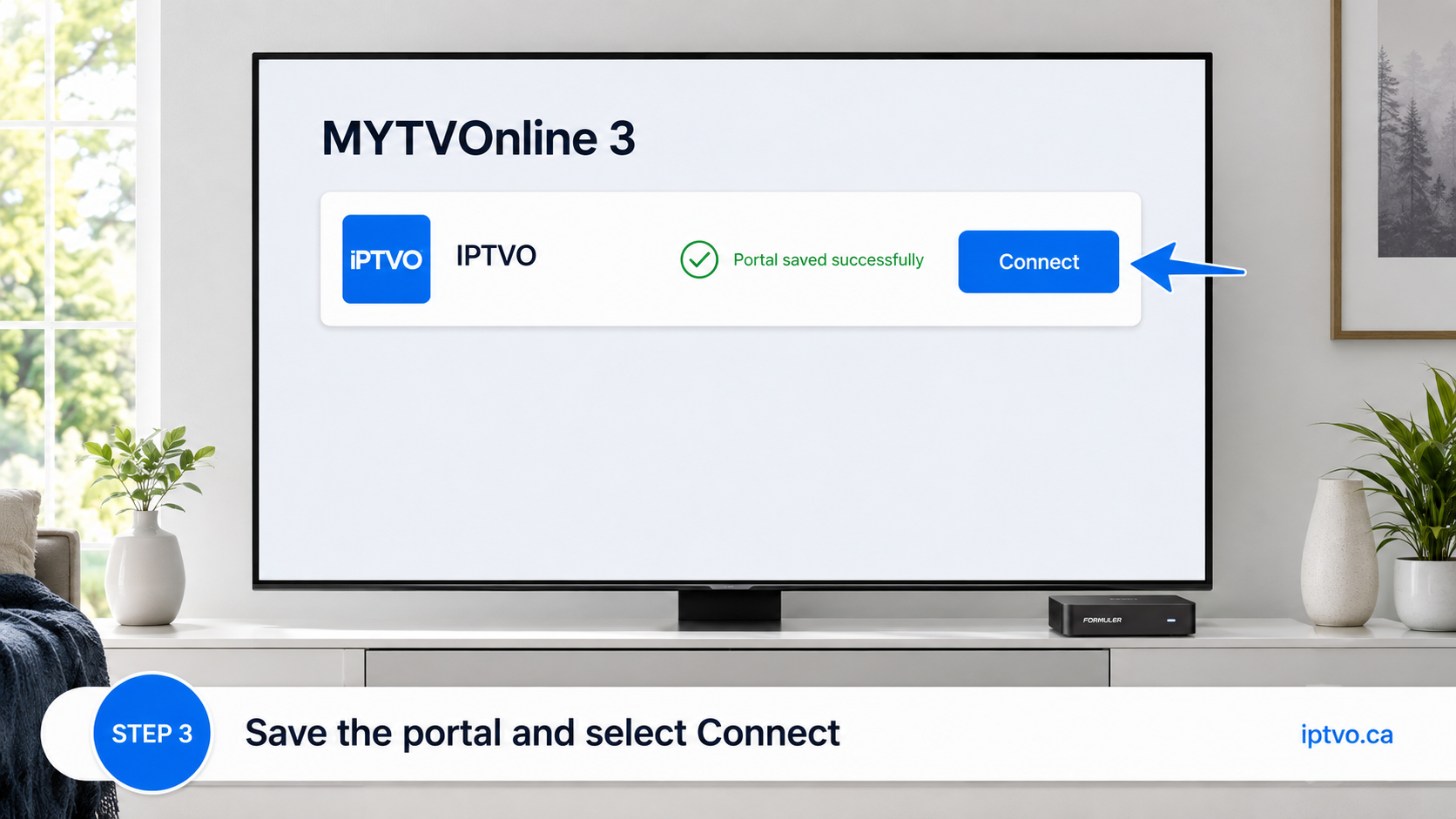 Save the IPTVO portal and select Connect in MYTVOnline 3
