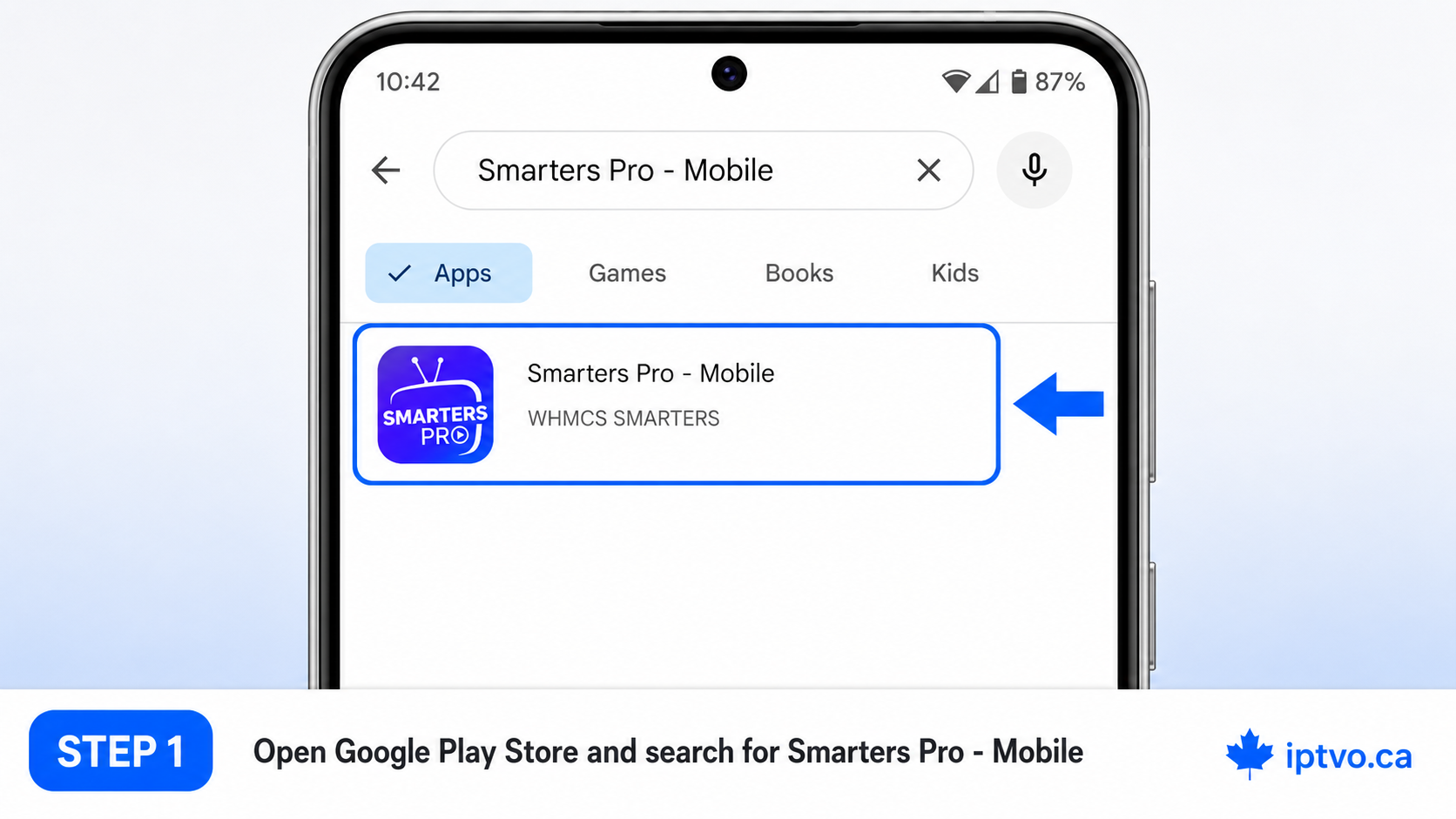 Android Phone Step 1: Open Google Play Store and search for Smarters Pro
