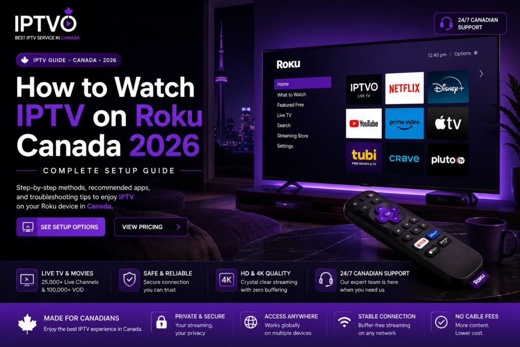 IPTV on Roku Canada 2026 – complete Roku setup guide