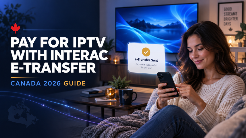 Pay for IPTV with Interac e-Transfer in Canada